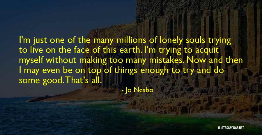 Alan Almond Quotes By Jo Nesbo Alan Almond Quotes By Jo Nesbo