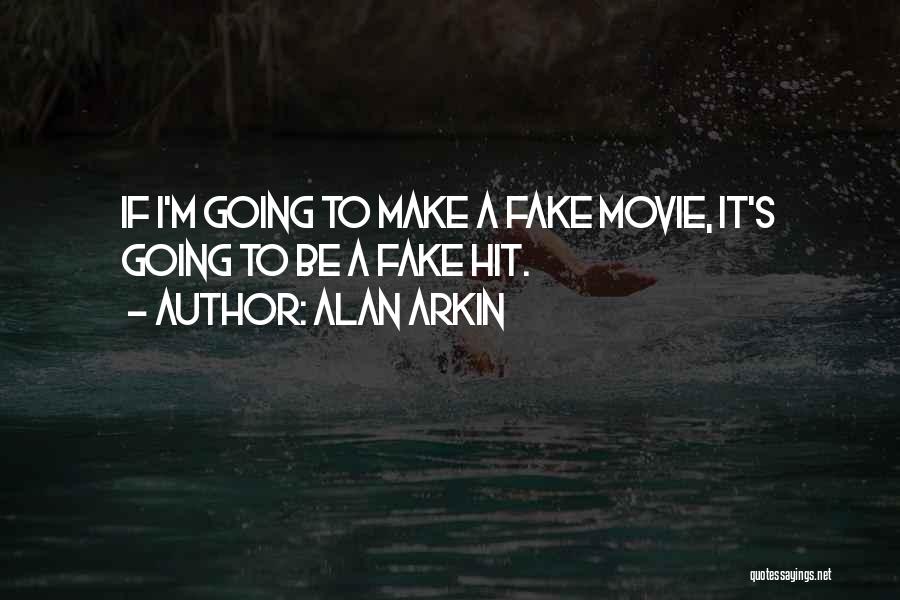 Alan Arkin Movie Quotes By Alan Arkin