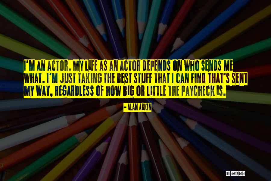 Alan Arkin Quotes 1410107 Alan Arkin Quotes 1410107