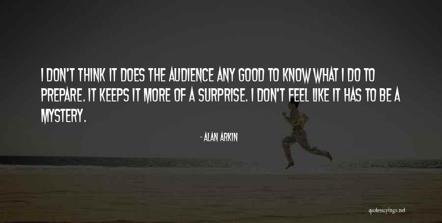 Alan Arkin Quotes 1477342