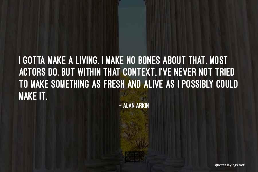 Alan Arkin Quotes 2041670