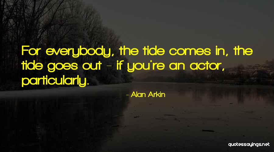 Alan Arkin Quotes 2101375