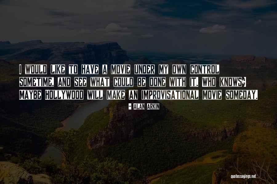 Alan Arkin Quotes 380256 Alan Arkin Quotes 380256