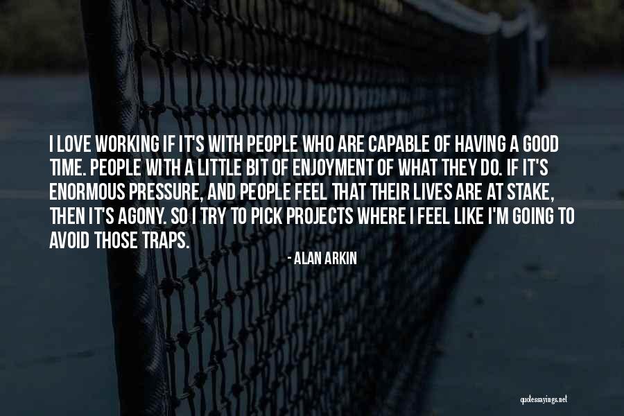 Alan Arkin Quotes 467280