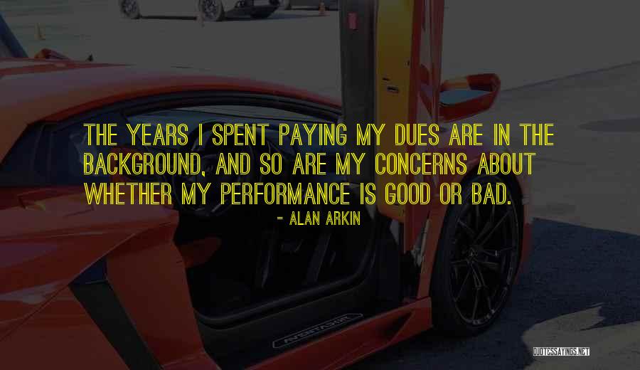Alan Arkin Quotes 552759 Alan Arkin Quotes 552759