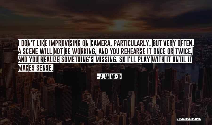 Alan Arkin Quotes 579282