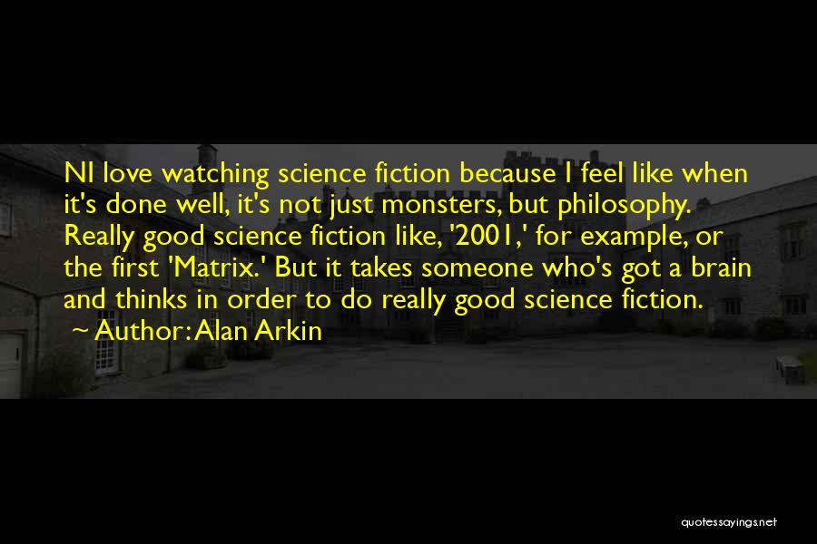 Alan Arkin Quotes 655523