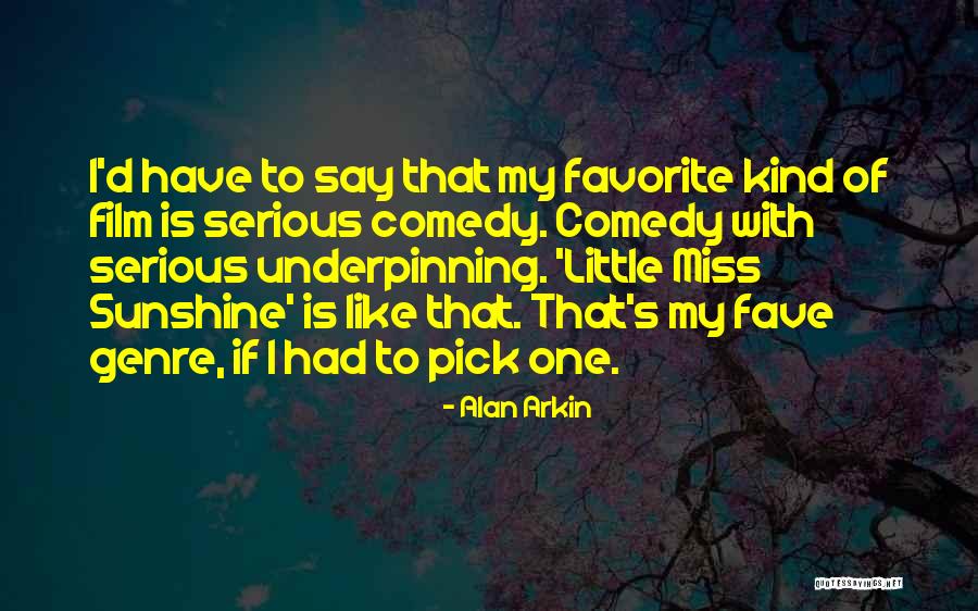 Alan Arkin Quotes 666053 Alan Arkin Quotes 666053