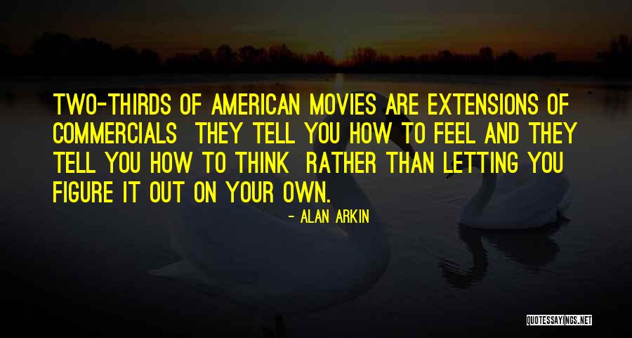 Alan Arkin Quotes 988823 Alan Arkin Quotes 988823