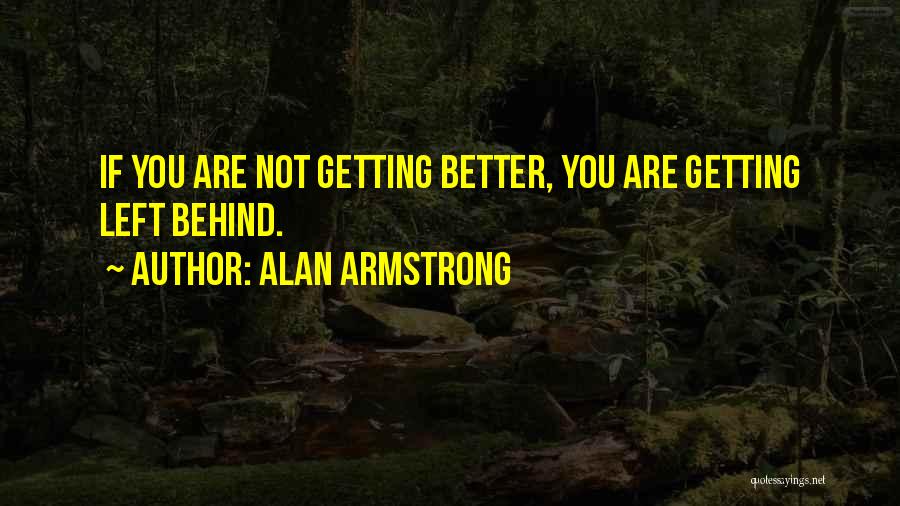 Alan Armstrong Quotes 2090788