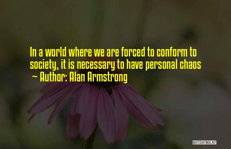 Alan Armstrong Quotes 677928