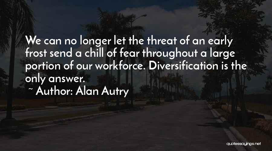 Alan Autry Quotes 1490905