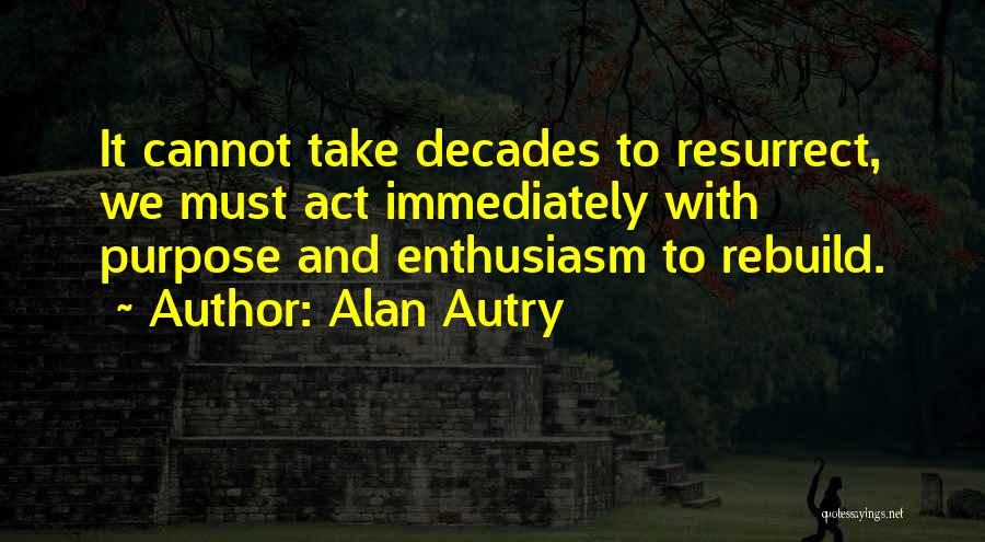 Alan Autry Quotes 2212458