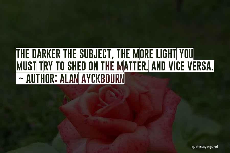 Alan Ayckbourn Quotes 1678851