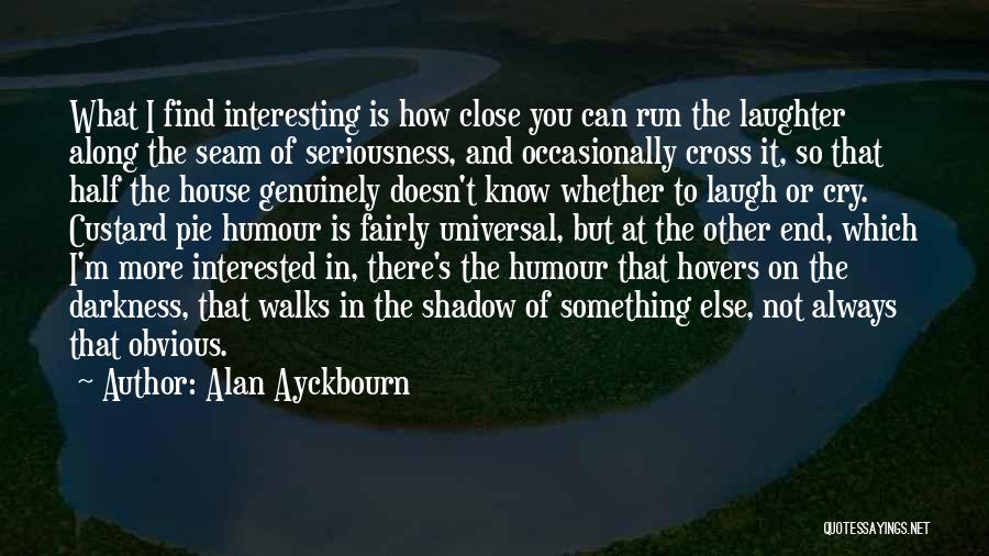 Alan Ayckbourn Quotes 938943