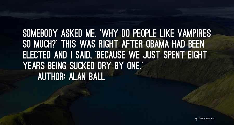 Alan Ball Quotes 1403097
