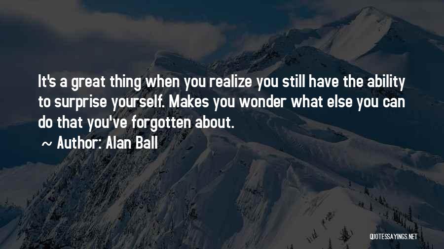 Alan Ball Quotes 1681711