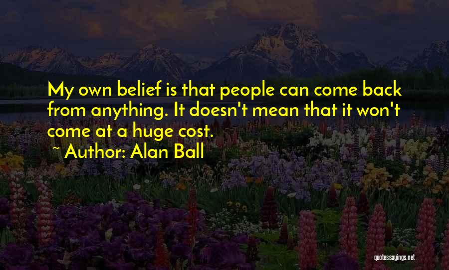 Alan Ball Quotes 364134