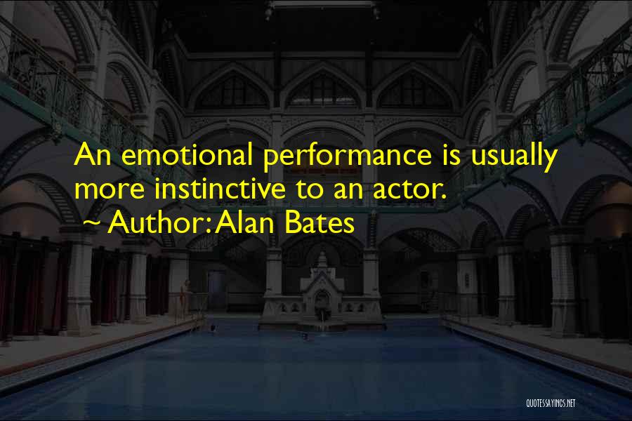 Alan Bates Quotes 1546254