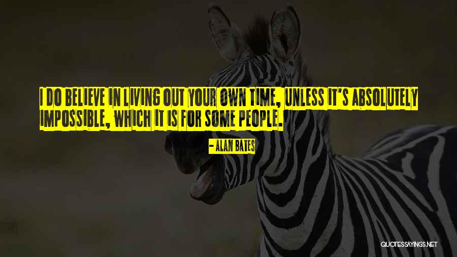 Alan Bates Quotes 1875854 Alan Bates Quotes 1875854