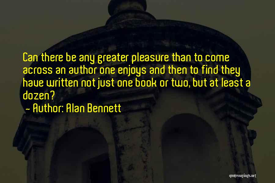 Alan Bennett Quotes 1659810