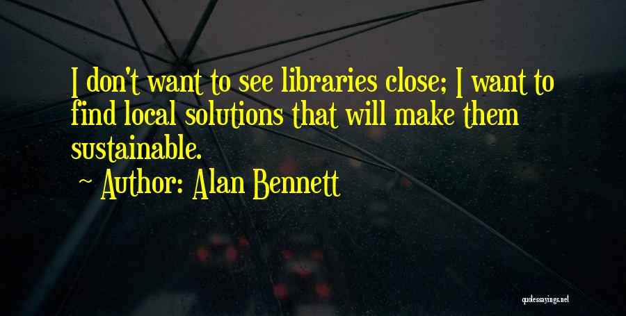 Alan Bennett Quotes 2238802