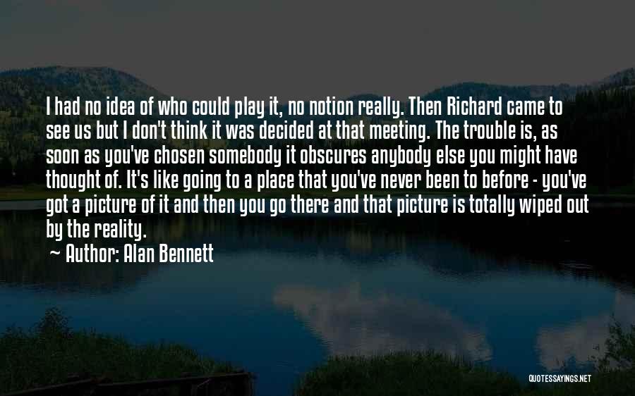 Alan Bennett Quotes 450387