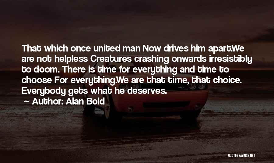 Alan Bold Quotes 99352