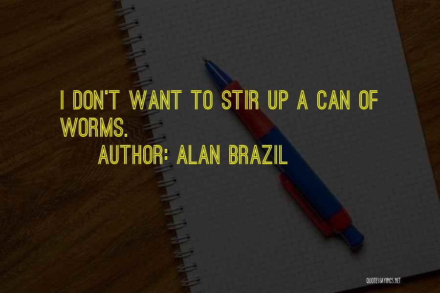 Alan Brazil Quotes 1929658