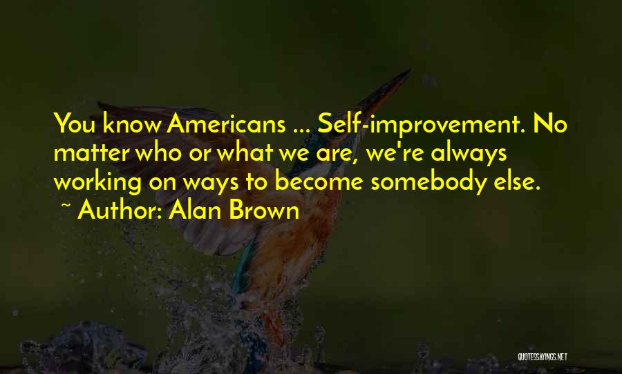 Alan Brown Quotes 1983782