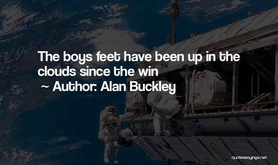 Alan Buckley Quotes 2231380