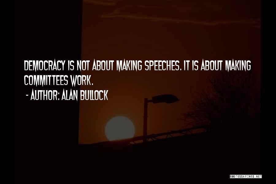 Alan Bullock Quotes 1566623