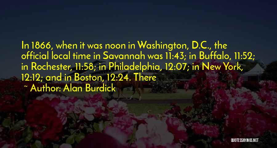 Alan Burdick Quotes 767671