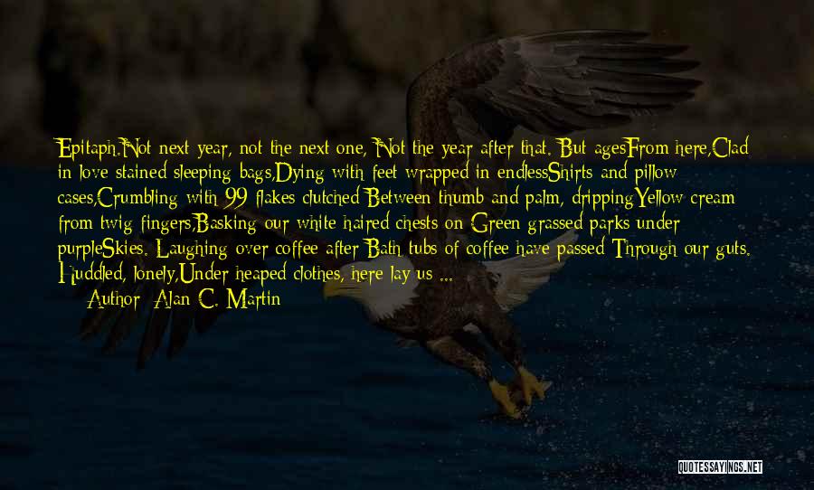 Alan C. Martin Quotes 1206652