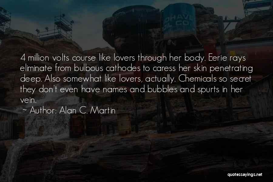 Alan C. Martin Quotes 527691