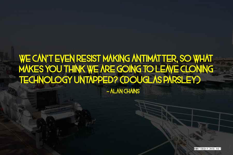 Alan Chains Quotes 1901052 Alan Chains Quotes 1901052
