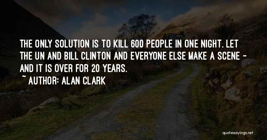Alan Clark Quotes 877327