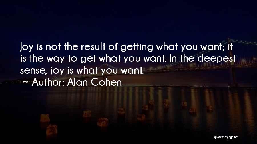 Alan Cohen Quotes 1015808