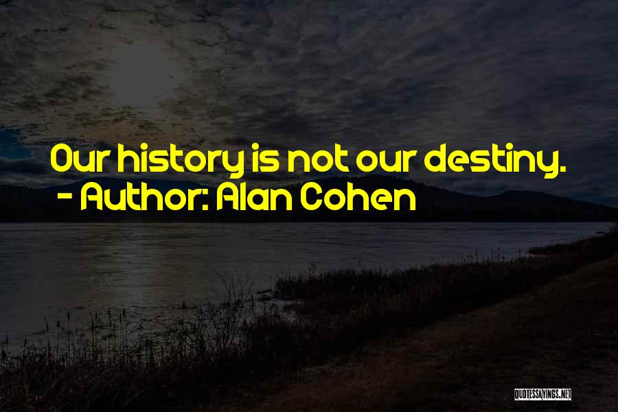 Alan Cohen Quotes 220177