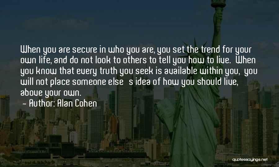 Alan Cohen Quotes 861712