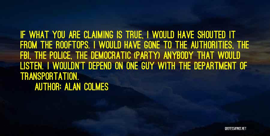 Alan Colmes Quotes 948446