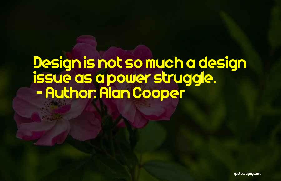 Alan Cooper Quotes 1596976