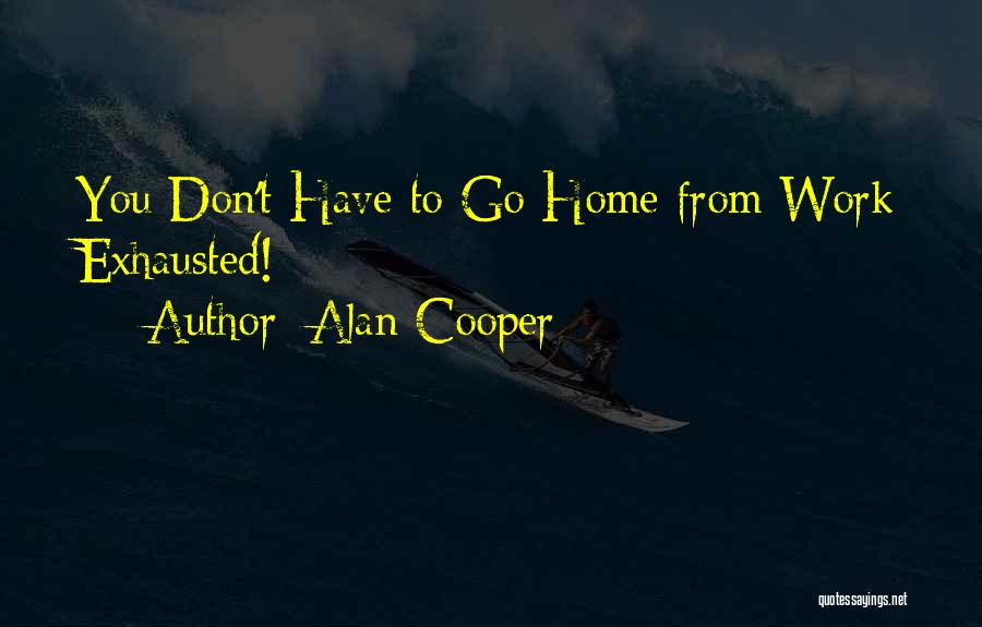 Alan Cooper Quotes 1692930