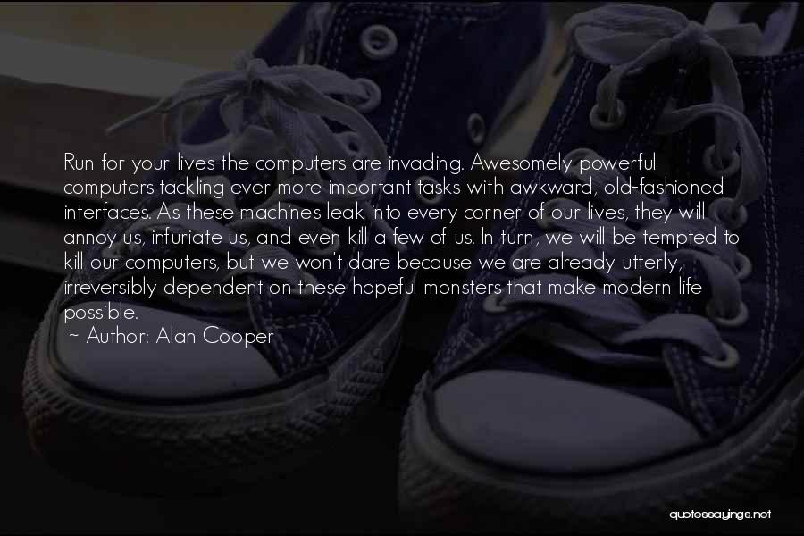 Alan Cooper Quotes 354731