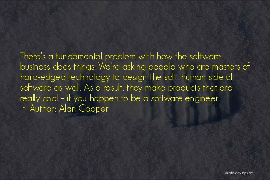 Alan Cooper Quotes 975822