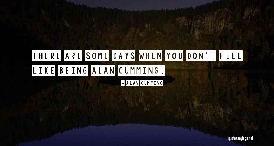 Alan Cumming Quotes 1122239