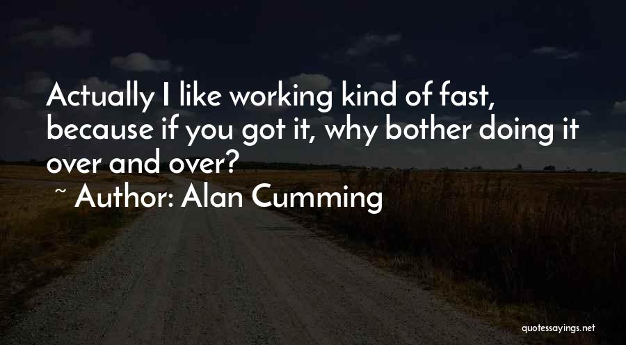 Alan Cumming Quotes 1387163