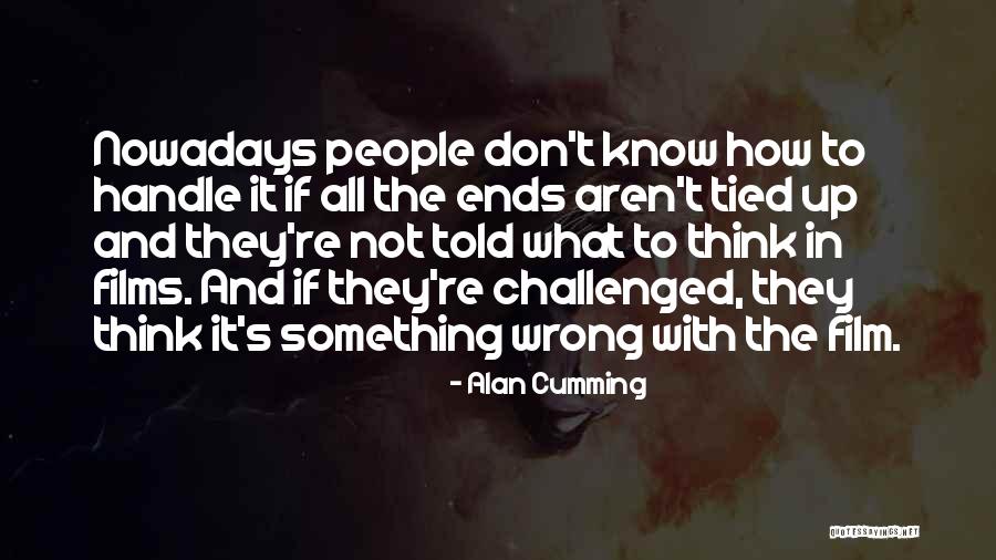 Alan Cumming Quotes 1551209 Alan Cumming Quotes 1551209