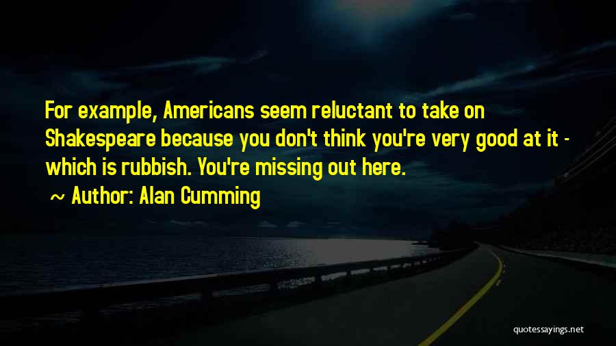 Alan Cumming Quotes 219392