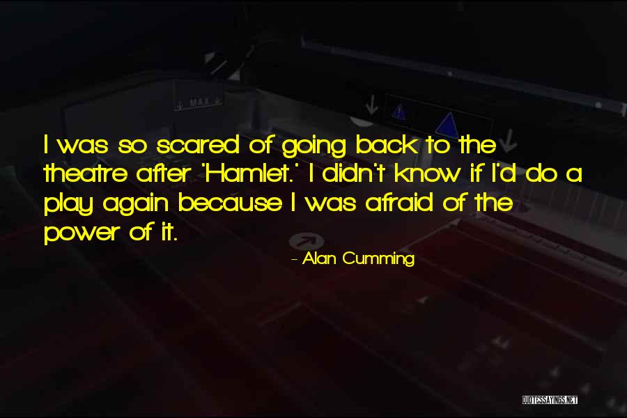 Alan Cumming Quotes 369520 Alan Cumming Quotes 369520